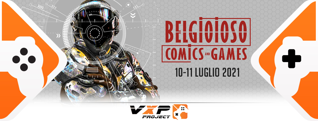 VXP-PROJECT AT BELGIOIOSO COMICS AND GAMES 10-11 LUGLIO – VxP Project